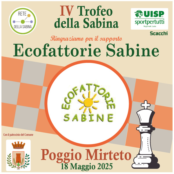 Grazie alle Ecofattorie Sabine per il supporto al IV Trofeo della Sabina di scacchi - Poggio Mirteto 2025