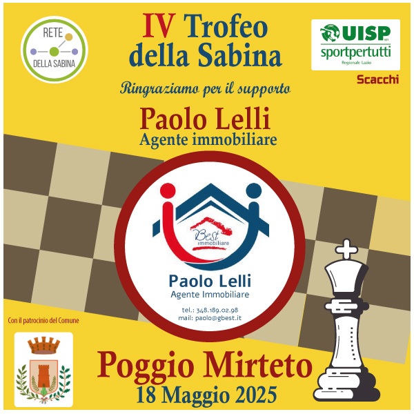 Grazie a Paolo Lelli agente immobiliare per il supporto al IV Trofeo della Sabina di scacchi - Poggio Mirteto 2025