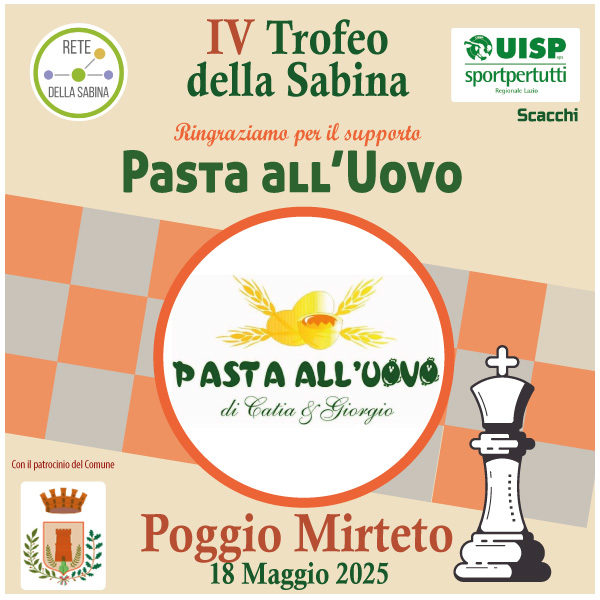 Grazie alla Pasta all'Uovo di Catia e Giorgio per il supporto al IV Trofeo della Sabina di scacchi - Poggio Mirteto 2025