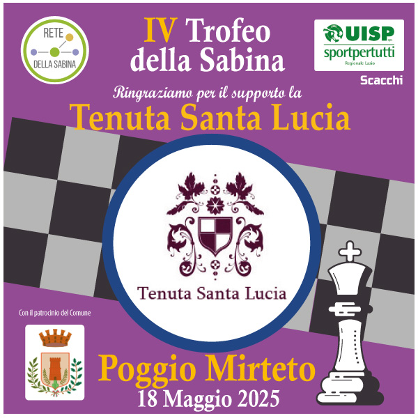 Grazie ala Tenuta Santa Lucia per il supporto al IV Trofeo della Sabina di scacchi - Poggio Mirteto 2025